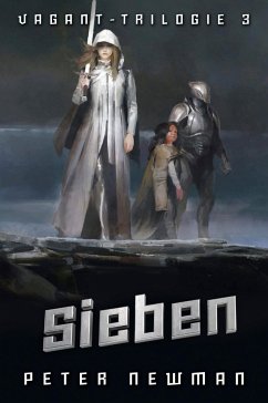 Sieben / Vagant-Trilogie Bd.3 - Newman, Peter
