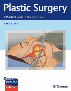 Plastic Surgery: A Practical Guide to Operative Care - Mast, Bruce A.