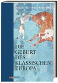 Die Geburt des klassischen Europa