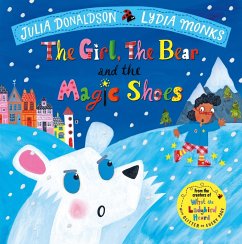 The Girl, the Bear and the Magic Shoes - Donaldson, Julia;Monks, Lydia