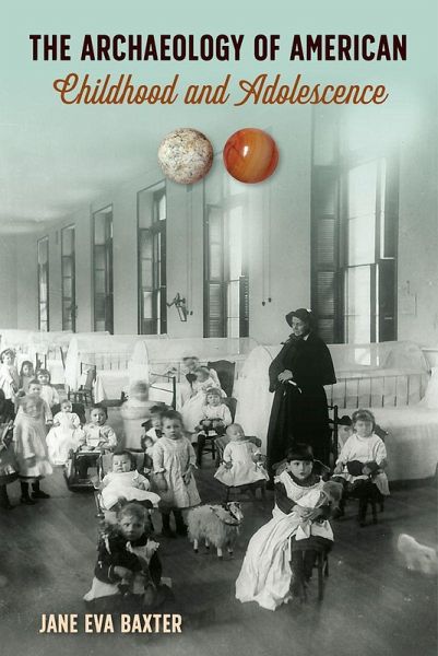 The Archaeology of American Childhood and Adolescence