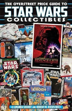 The Overstreet Price Guide to Star Wars Collectibles - Sheriff, Amanda; Overstreet, Robert M.