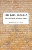 The Babo Gospels: Essays and Parables on Faith and Reason Volume 1