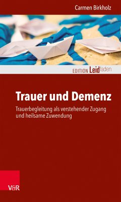 Trauer und Demenz (eBook, PDF) - Birkholz, Carmen