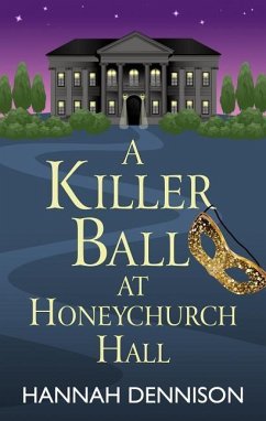 A Killer Ball at Honeychurch Hall - Dennison, Hannah