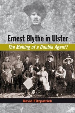 Ernest Blythe in Ulster - Fitzpatrick, David