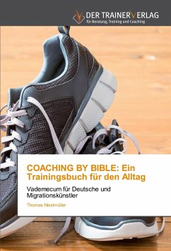 COACHING BY BIBLE: Ein Trainingsbuch für den Alltag - Nisslmüller, Thomas
