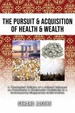 The Pursuit & Acquisition of Health & Wealth (eBook, ePUB)