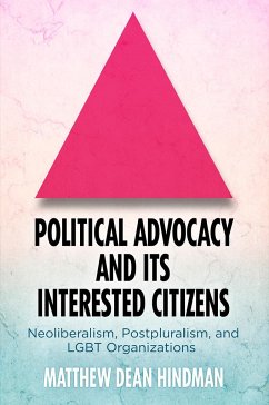 Political Advocacy and Its Interested Citizens - Hindman, Matthew Dean
