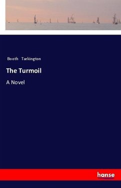 The Turmoil - Tarkington, Booth