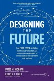 Designing the Future: How Ford, Toyota, and Other World-Class Organizations Use Lean Product Development to Drive Innovation and Transform Their Busin