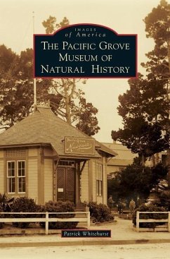 The Pacific Grove Museum of Natural History - Whitehurst, Patrick