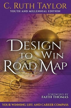Design to Win Road Map: Your Winning Life and Career Compass - Taylor, C. Ruth