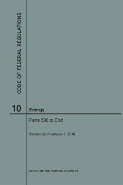 Code of Federal Regulations Title 10, Energy, Parts 500-End, 2018 - Nara