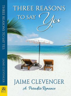 Three Reasons to Say Yes - Clevenger, Jaime