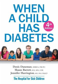 When a Child Has Diabetes - Daneman, Denis; Barrett, Shaun; Harrington, Jennifer