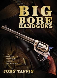 Big Bore Handguns - Taffin, John