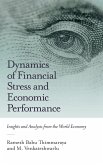 Dynamics of Financial Stress and Economic Performance