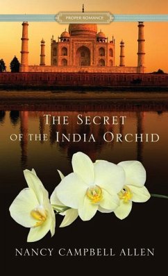 The Secret of the India Orchid - Allen, Nancy Campbell