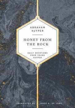 Honey from the Rock - Kuyper, Abraham