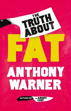 The Truth about Fat: Why Obesity Is Not That Simple - Warner, Anthony