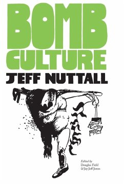 Bomb Culture - Nuttall, Jeff