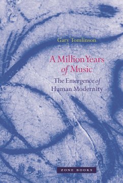 A Million Years of Music - Tomlinson, Gary (Yale University)