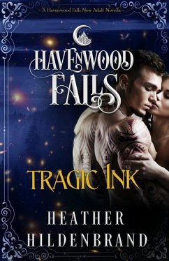 Tragic Ink: A Havenwood Falls Novella - Hildenbrand, Heather