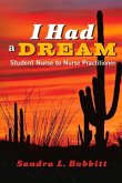 I Had a Dream: Student Nurse to Nurse Practitioner Volume 1