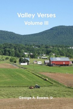 Valley Verses, Volume III - Bowers, Sr. George A.