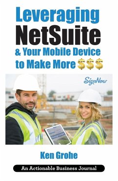 Leveraging NetSuite & Your Mobile Device to Make More $$$ - Grohe, Ken