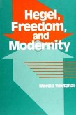 Hegel, Freedom, and Modernity