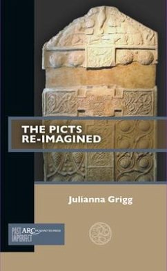 The Picts Re-Imagined - Grigg, Julianna