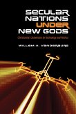 Secular Nations Under New Gods