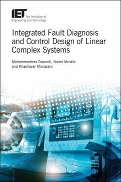 Integrated Fault Diagnosis and Control Design of Linear Complex Systems - Davoodi, Mohammadreza; Meskin, Nader; Khorasani, Khashayar