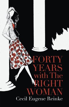 Forty Years with the Right Woman - Reinke, Cecil Eugene