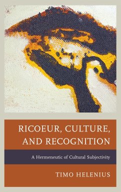 Ricoeur, Culture, and Recognition - Helenius, Timo