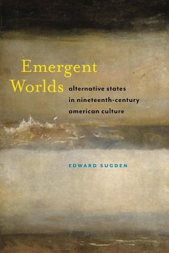 Emergent Worlds - Sugden, Edward