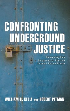 Confronting Underground Justice - Kelly, William R.