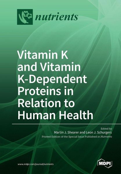 Vitamin K and Vitamin K-Dependent Proteins in Relation to Human Health Vitamin K and Vitamin K-Dependent Proteins in Relation to Human Health