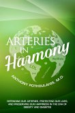 Arteries in Harmony: Defending Our Arteries, Protecting Our Lives and Preserving Our Happiness in the Era of Obesity and Diabetes