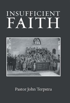 Insufficient Faith - Terpstra, Pastor John
