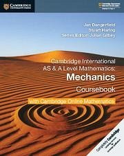 Cambridge International as & a Level Mathematics Mechanics Coursebook with Cambridge Online Mathematics (2 Years) - Dangerfield, Jan; Haring, Stuart