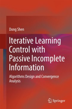 Iterative Learning Control with Passive Incomplete Information (eBook, PDF) - Shen, Dong