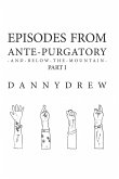 Episodes from Ante-Purgatory; Part I