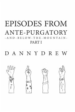 Episodes from Ante-Purgatory; Part I - Drew, Danny