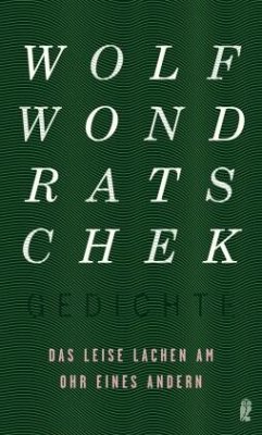 Das leise Lachen am Ohr eines andern - Wondratschek, Wolf