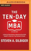 The Ten-Day MBA 4th Ed.: A Step-By-Step Guide to Mastering the Skills Taught in America's Top Business Schools