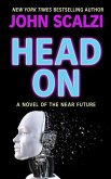 Head on: A Novel of the Near Future