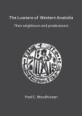 The Luwians of Western Anatolia: Their Neighbours and Predecessors